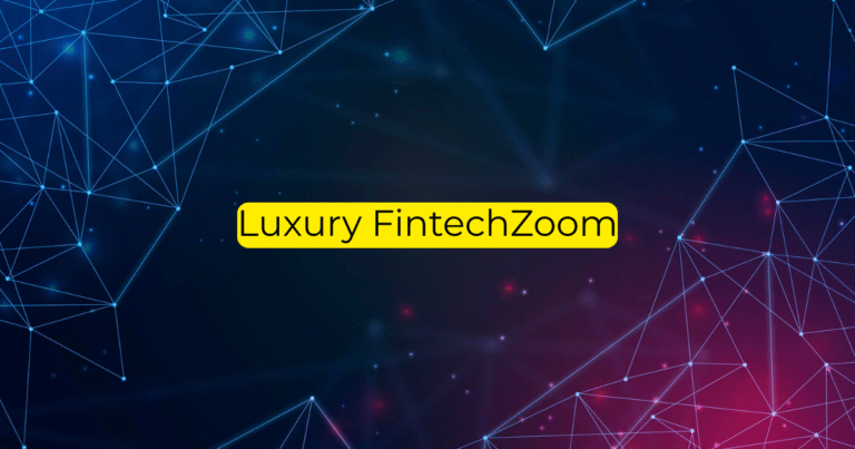 Luxury FintechZoom